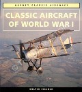 Classic Aircraft of World War I  by HISCOCK, Melvyn 
